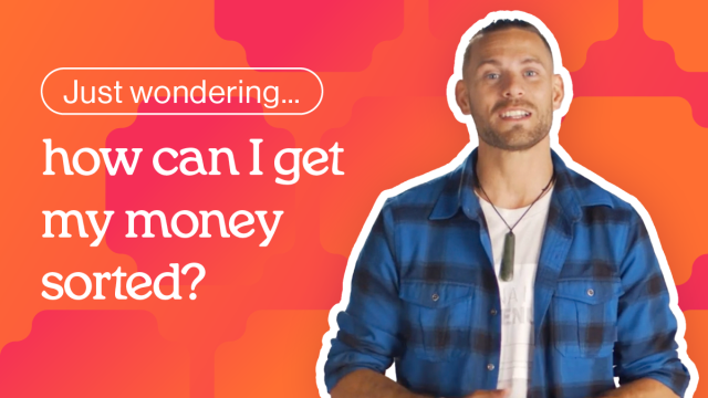 6 steps to getting your money sorted